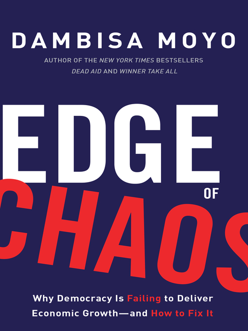 Title details for Edge of Chaos by Dambisa Moyo - Available
